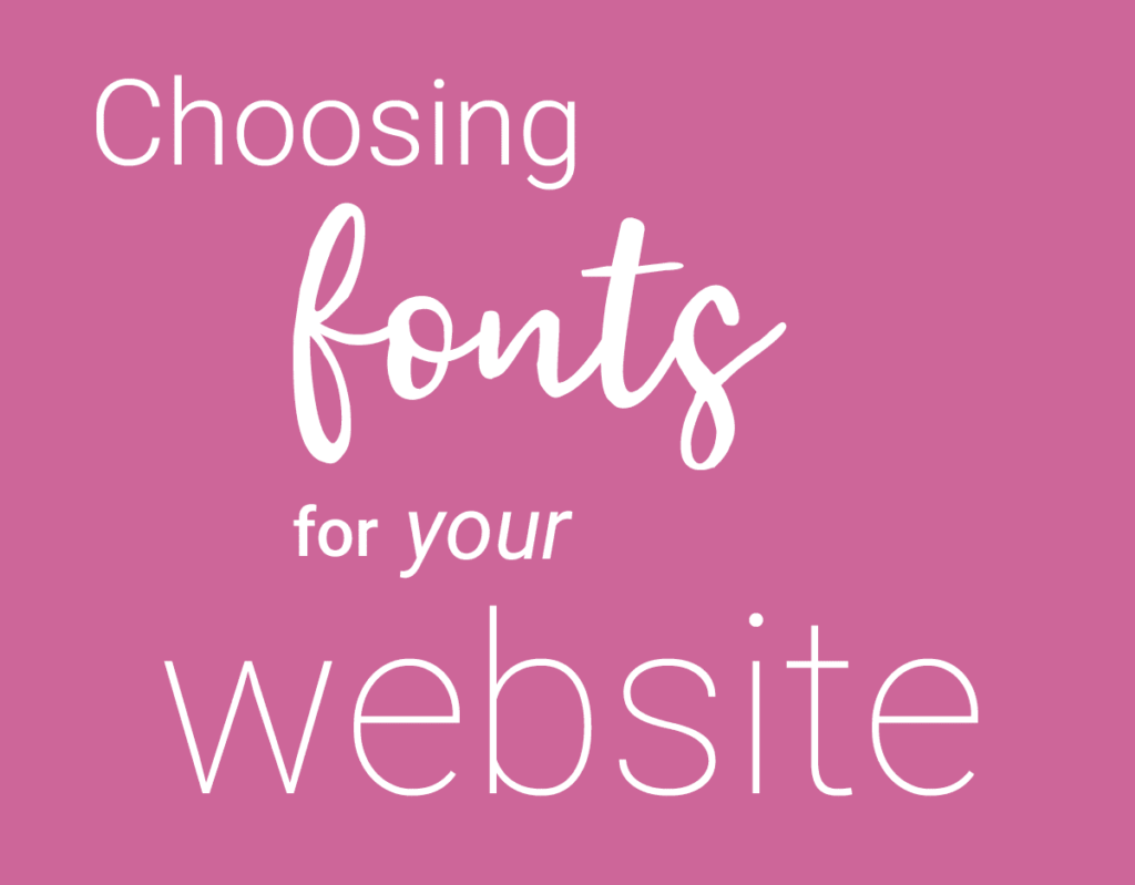 Different fonts saying "choosing fonts for your website" on a pink background